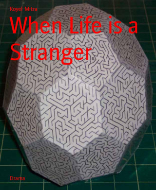 Koyel Mitra: When Life is a Stranger