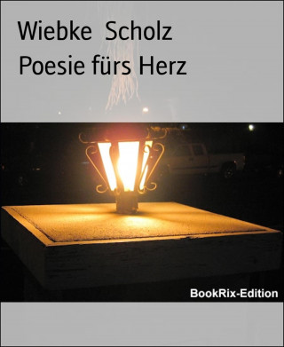 Wiebke Scholz: Poesie fürs Herz