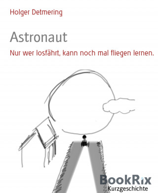 Holger Detmering: Astronaut