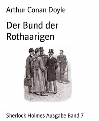 Arthur Conan Doyle: Der Bund der Rothaarigen