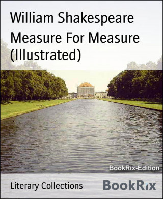 William Shakespeare: Measure For Measure (Illustrated)