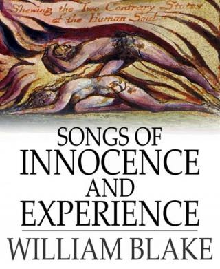 William Blake: Songs of Innocence and Experience