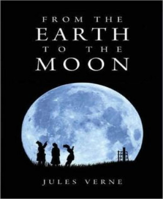 Jules Verne: From the Earth to the Moon