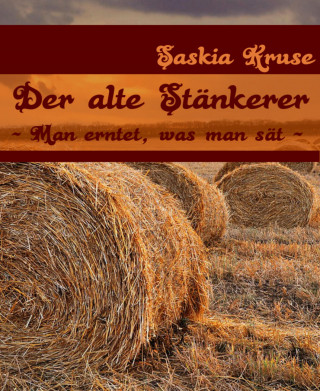 Saskia Kruse: Der alte Stänkerer