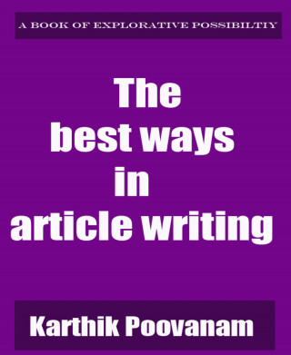 Karthik Poovanam: The best ways in article writing