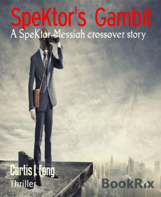 Curtis L Fong: SpeKtor's Gambit