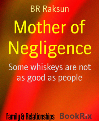 BR Raksun: Mother of Negligence