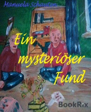 Manuela Schauten: Ein mysteriöser Fund