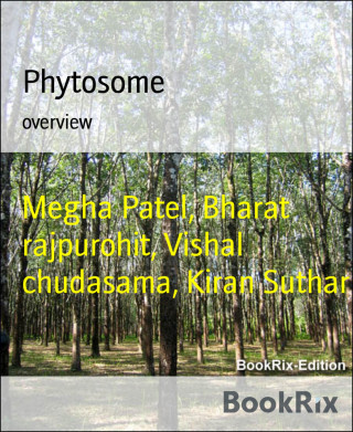 Megha Patel, Bharat rajpurohit, Vishal chudasama, Kiran Suthar: Phytosome