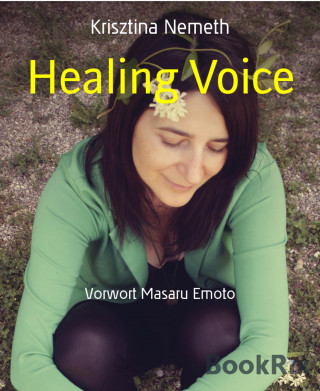Krisztina Nemeth: Healing Voice