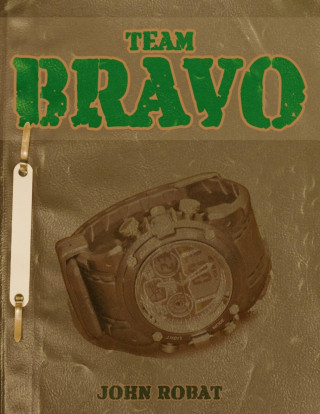 John Robat: Team Bravo