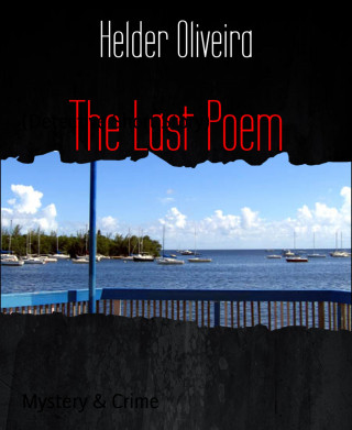 Helder Oliveira: The Last Poem
