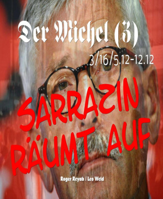 Roger Reyab, Leo Weld: Der Michel (3)