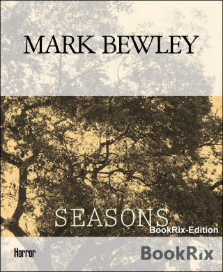 MARK BEWLEY: SEASONS