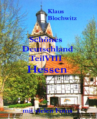 Klaus Blochwitz: Schönes Deutschland Teil VIII