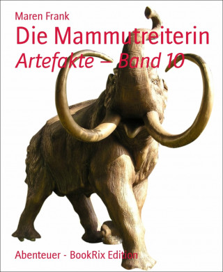 Maren Frank: Die Mammutreiterin