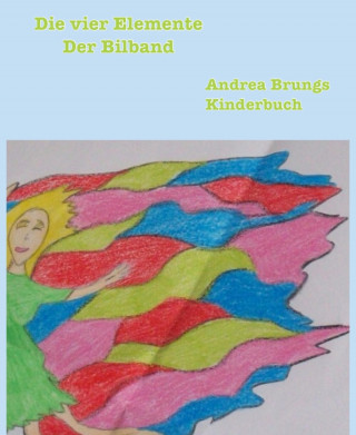 Andrea Brungs: Die vier Elemente