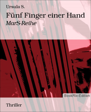 Ursula S.: Fünf Finger einer Hand