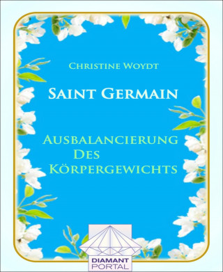 Christine Woydt: Saint Germain Ausbalancierung des Körpergewichts