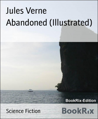 Jules Verne: Abandoned (Illustrated)