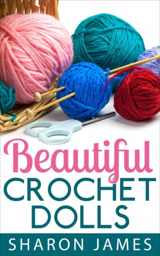 Sharon James: Beautiful Crochet Dolls