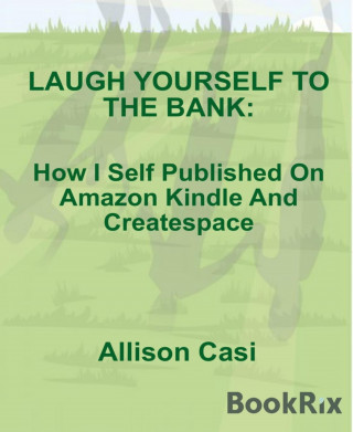 Allison Casi: Laugh Yourself To The Bank