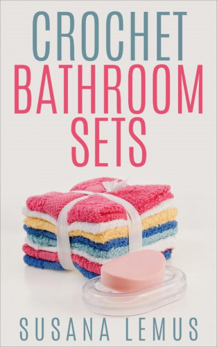 Susana Lemus: Crochet Bathroom Sets