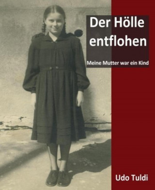 Udo Tuldi: Der Hölle entflohen