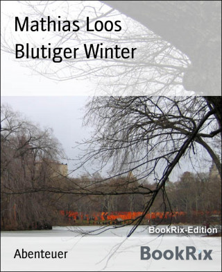 Mathias Loos: Blutiger Winter