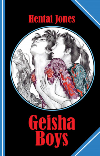 Hentai Jones: Geisha Boys