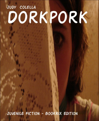 Judy Colella: Dorkpork