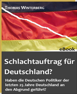 Thomas Winterberg: Schlachtauftrag für Deutschland?