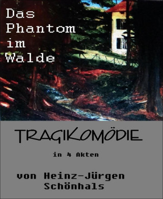 Heinz-Jürgen Schönhals: Das Phantom im Walde