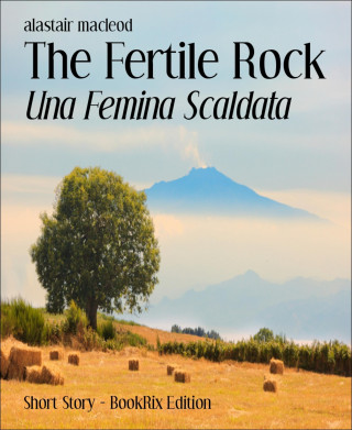alastair macleod: The Fertile Rock