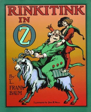 L. Frank Baum: Rinkitink in Oz (Illustrated)