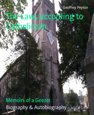 Geoffrey Peyton: The Laws according to Catholicism.