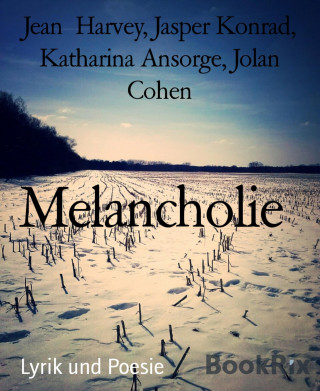 Jean Harvey, Jasper Konrad, Katharina Ansorge, Jolan Cohen: Melancholie