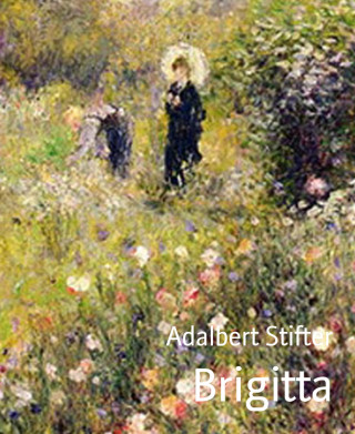 Adalbert Stifter: Brigitta
