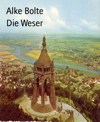 Alke Bolte: Die Weser
