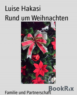 Luise Hakasi: Rund um Weihnachten