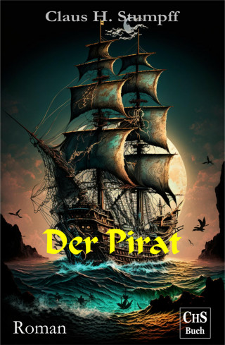 Frederick Marryat, Claus H. Stumpff: Der Pirat