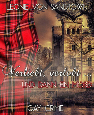 Leonie von Sandtown: Verliebt, verlobt ... und dann ein Mord
