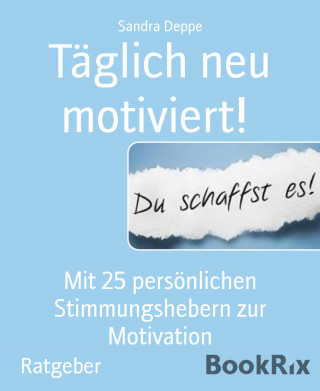 Sandra Deppe: Täglich neu motiviert!