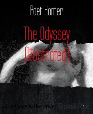 Poet Homer: The Odyssey (Illustrated)