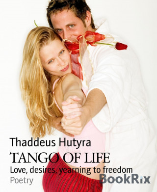 Thaddeus Hutyra: TANGO OF LIFE