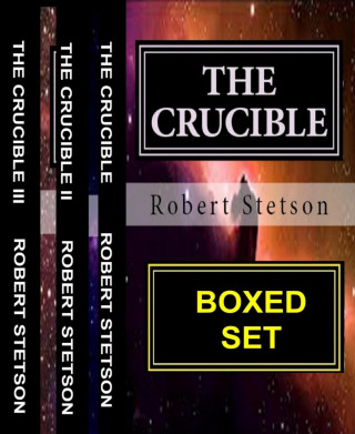 Robert Stetson: THE CRUCIBLE BOXED SET
