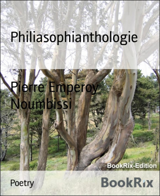 Pierre Emperoy Noumbissi: Philiasophianthologie