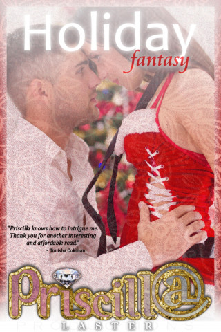 Priscilla Laster: A Holiday Fantasy