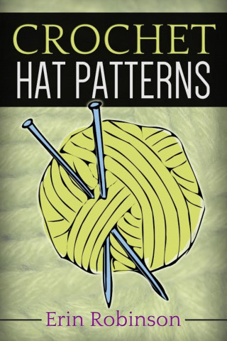 Erin Robinson: Crochet Hat Patterns