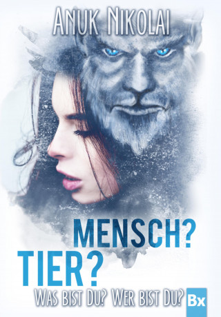Anuk Nikolai: Mensch? Tier?